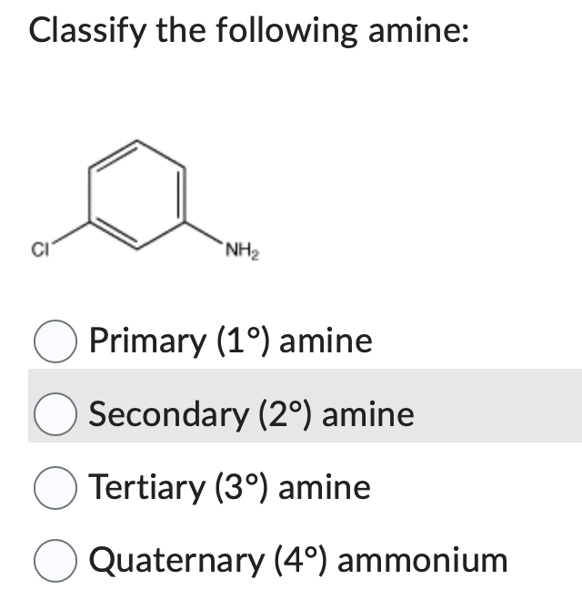 Solved Classify The Following Amine Primary 1∘ Amine