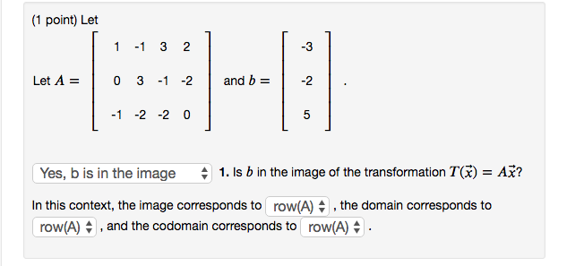 Solved (1 point) Let -3 Let A-0 3 1 -2 and b-2 Yes, b is in | Chegg.com