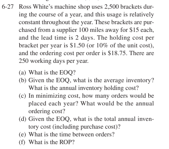 Solved 27 Ross White's machine shop uses 2,500 brackets | Chegg.com