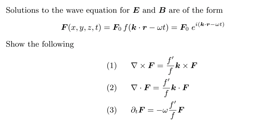 Solved Solutions To The Wave Equation For E And B Are Of The | Chegg.com