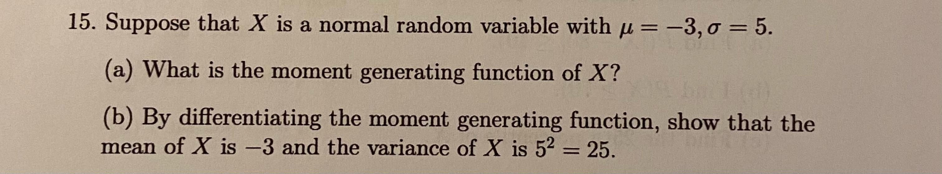 Solved 15. Suppose that X is a normal random variable with u | Chegg.com
