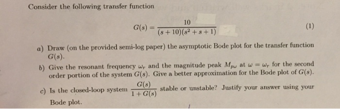 Solved Consider the following transfer function 10 s+10) (s2 | Chegg.com