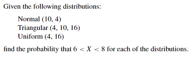 Solved Given the following distributions: Normal (10,4) | Chegg.com