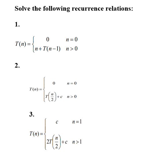 Solved Solve The Following Recurrence Relations: 1. | Chegg.com