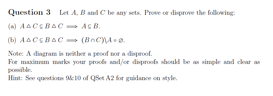 Solved Question 3 Let A, B and C be any sets. Prove or | Chegg.com