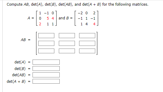 Solved Compute AB,det(A),det(B),det(AB), And Det(A+B) For | Chegg.com