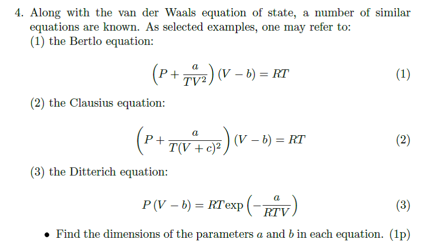 Solved 4. Along With The Van Der Waals Equation Of State, A | Chegg.com