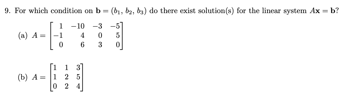 Solved 9. For Which Condition On B=(b1,b2,b3) Do There Exist | Chegg.com