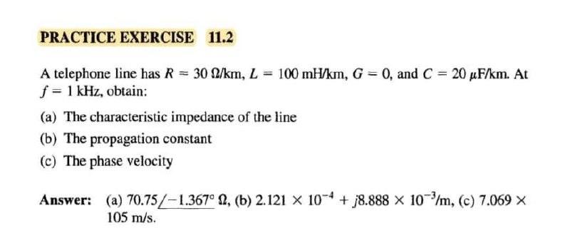 Solved PRACTICE EXERCISE 11.2 A telephone line has R = | Chegg.com