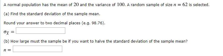 Solved A normal population has the mean of 20 and the | Chegg.com