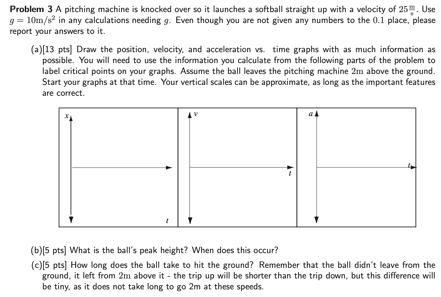 Solved Problem 3 A pitching machine is knocked over so it