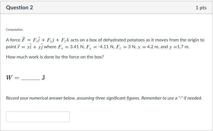 Solved Question 2 1 Pts Computation A Force F Fxi Fyj Chegg Com