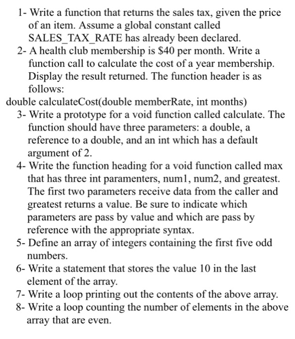 Solved 1- Write a function that returns the sales tax, given | Chegg.com