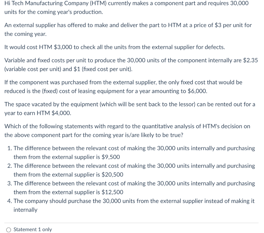 Solved Hi Tech Manufacturing Company (HTM) currently makes a