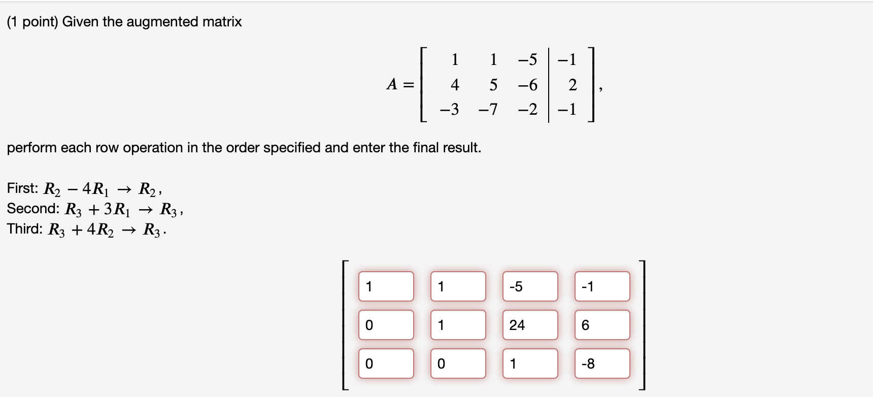 Solved 1 point Given the augmented matrix 1 1 5 1 A 4