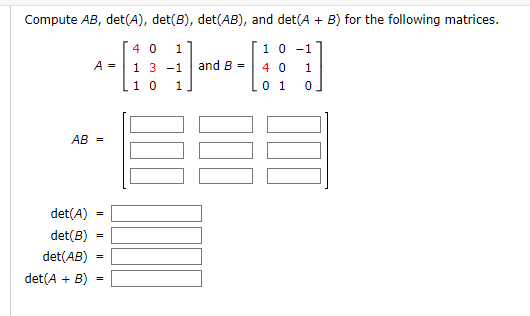 Solved Compute AB,det(A),det(B),det(AB), And Det(A+B) For | Chegg.com