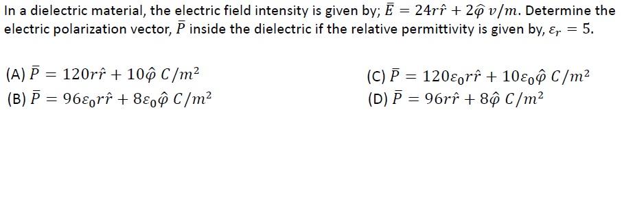 Solved In a dielectric material, the electric field | Chegg.com