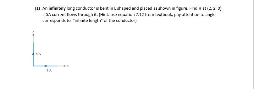 Solved 1 An Infinitely Long Conductor Is Bent In L Shaped 4984