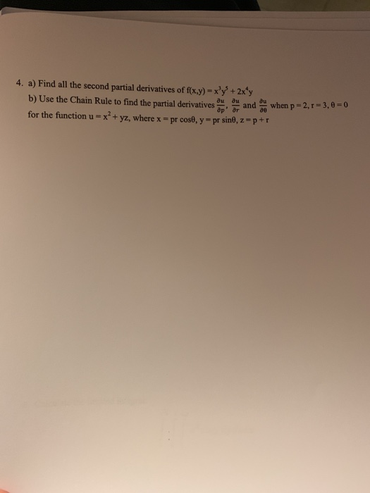 Solved 4. a) Find all the second partial derivatives of | Chegg.com