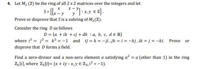 Solved 4. Let M2 (2) be the ring of all 2 x 2 matrices over | Chegg.com