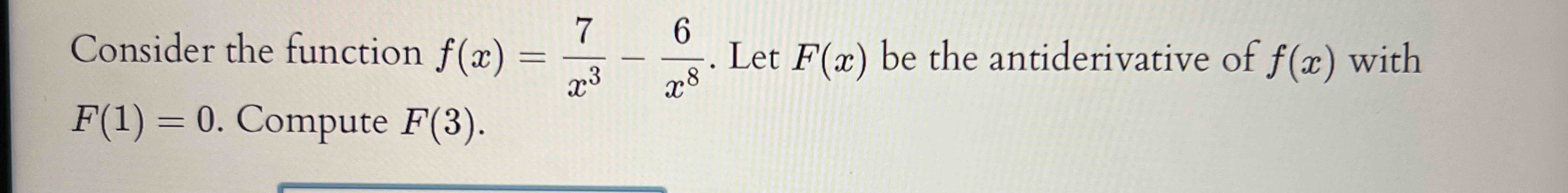 solved-consider-the-function-f-x-7x3-6x8-let-f-x-be-the-chegg