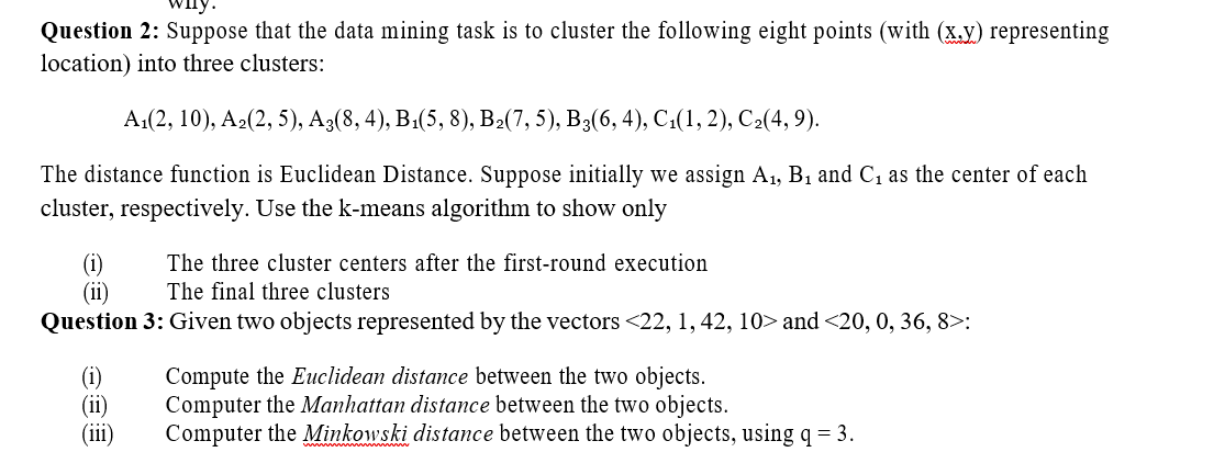 Solved Question 2: Suppose That The Data Mining Task Is To | Chegg.com