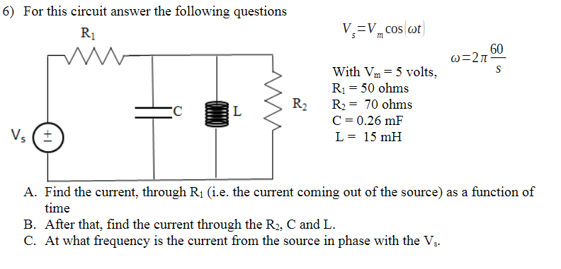 Solved 6 For This Circuit Answer The Following Questions Chegg Com