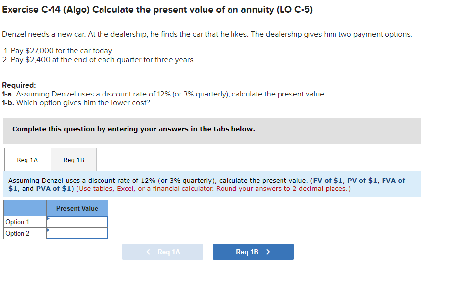 Solved Exercise C-14 (Algo) Calculate the present value of | Chegg.com