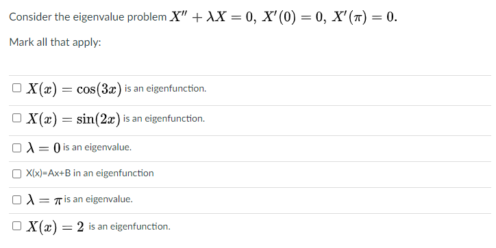 Solved Consider the eigenvalue problem X" + XX = 0, X'(0) = | Chegg.com