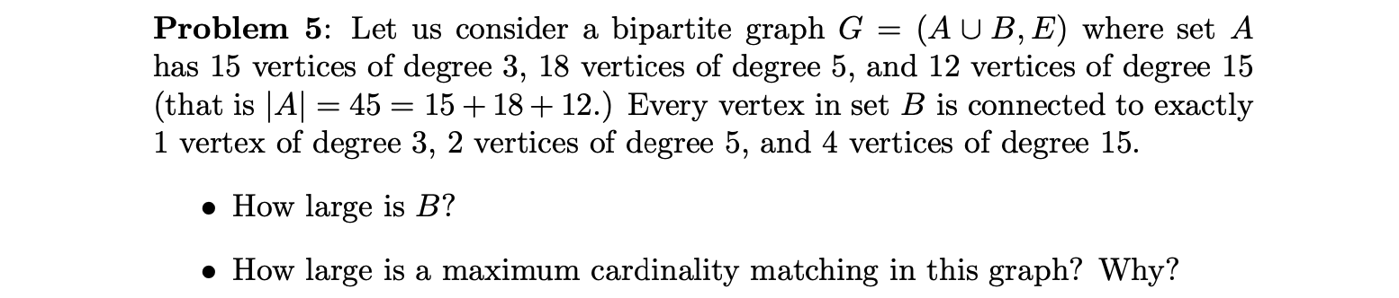 Solved Problem 5: Let us consider a bipartite graph G = (A | Chegg.com