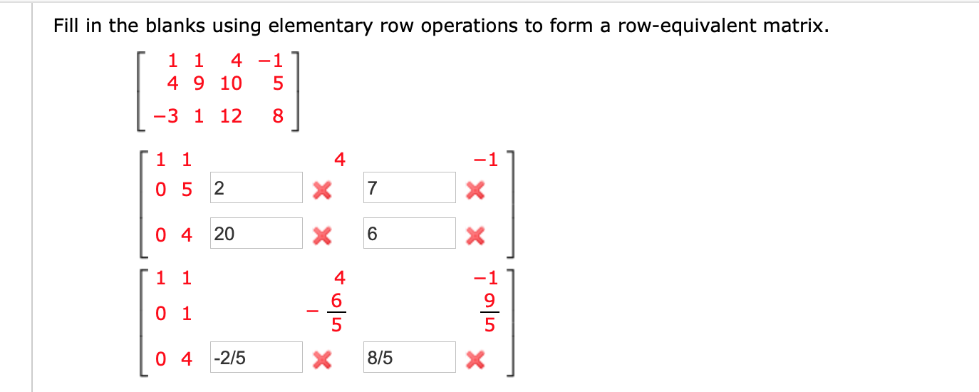 Solved Fill in the blanks using elementary row operations to