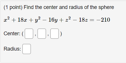 Solved (1 point) Find the center and radius of the sphere x2 | Chegg.com