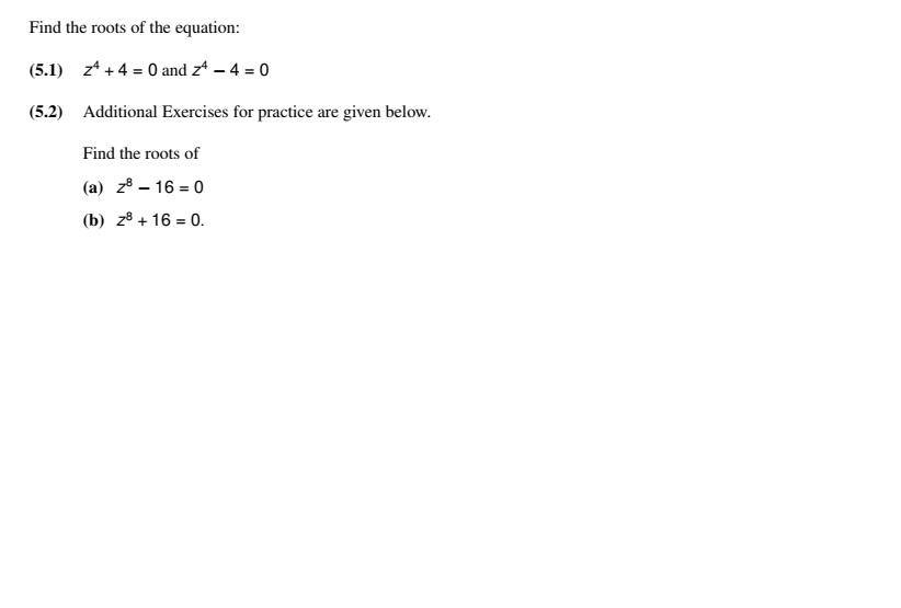 Solved Find the roots of the equation: (5.1) Z4 + 4 = 0 and | Chegg.com