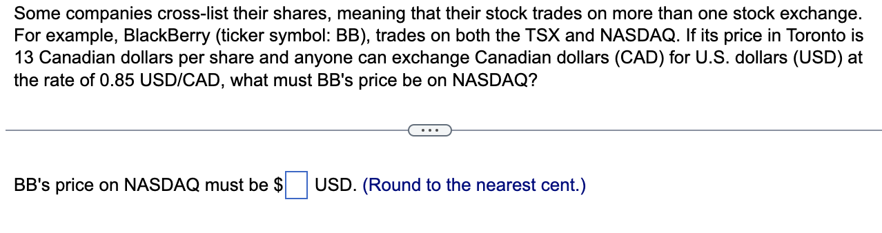 Solved Some companies cross-list their shares, meaning that