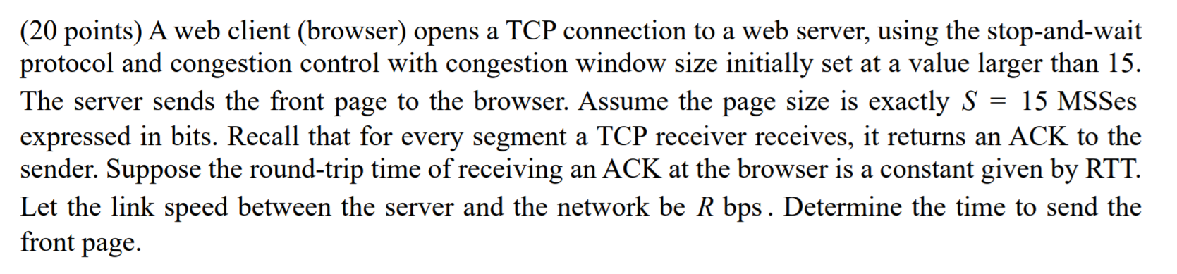 Solved (20 points) A web client (browser) opens a TCP | Chegg.com