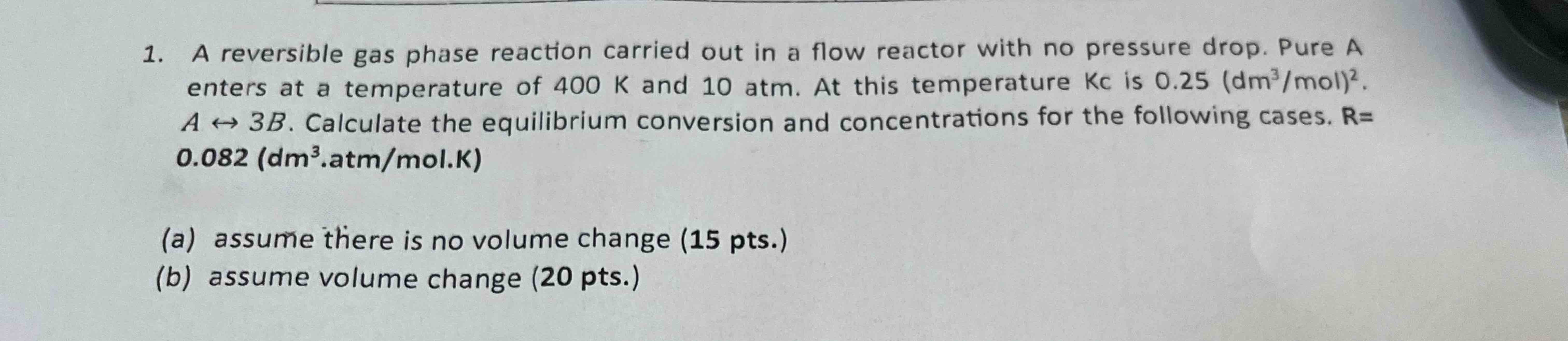 Solved A reversible gas phase reaction carried out in ﻿a | Chegg.com