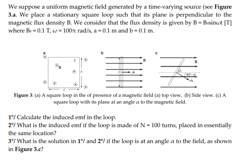 Solved We suppose a uniform magnetic field generated by a | Chegg.com