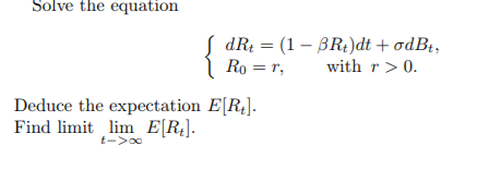 Solve the equation dRt = (1 BR) dt +odB Ro r with r0 | Chegg.com