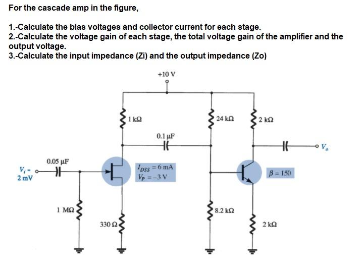 Solved For the cascade amp in the figure, 1.-Calculate the | Chegg.com