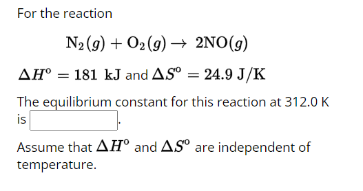 Solved For the reaction N2(g)+O2(g)→2NO(g)ΔHo=181 kJ and | Chegg.com