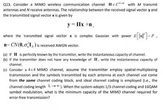 Solved Q13. Consider a MIMO wireless communication channel | Chegg.com