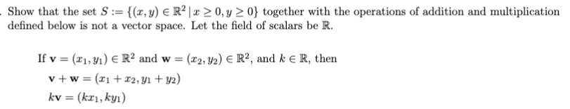 Solved Show that the set S:= {(x, y) € R2 x > 0, y 2 0} | Chegg.com