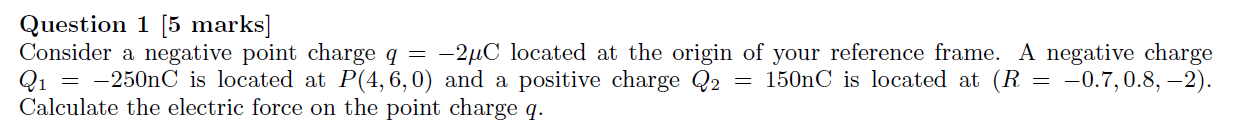Solved Question 1 [5 marks] Consider a negative point charge | Chegg.com