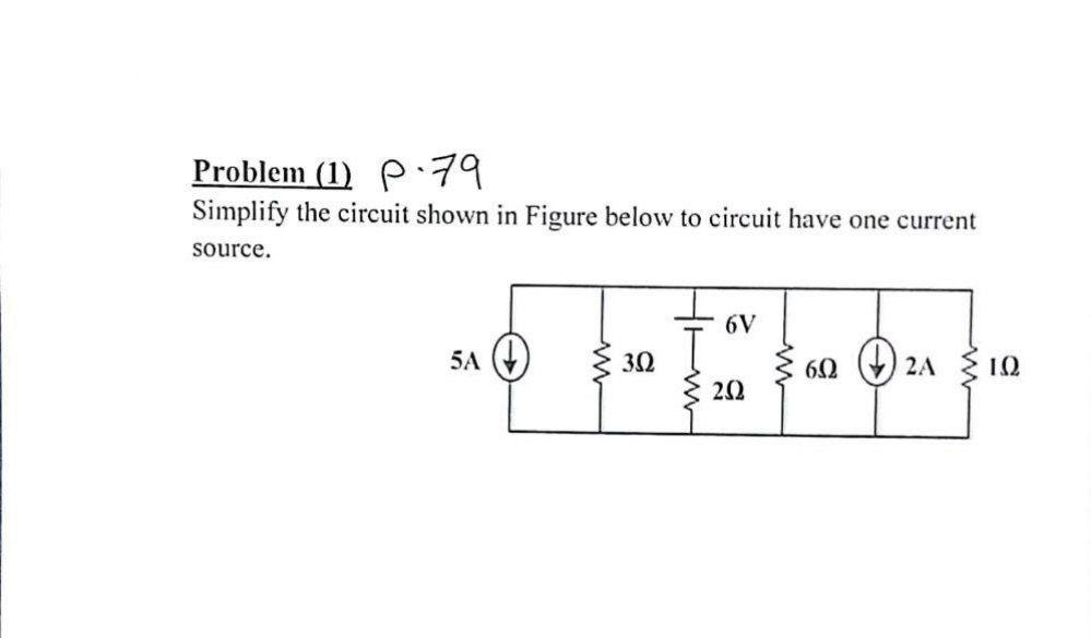 Solved Problem (1) P-79 Simplify the circuit shown in Figure | Chegg.com