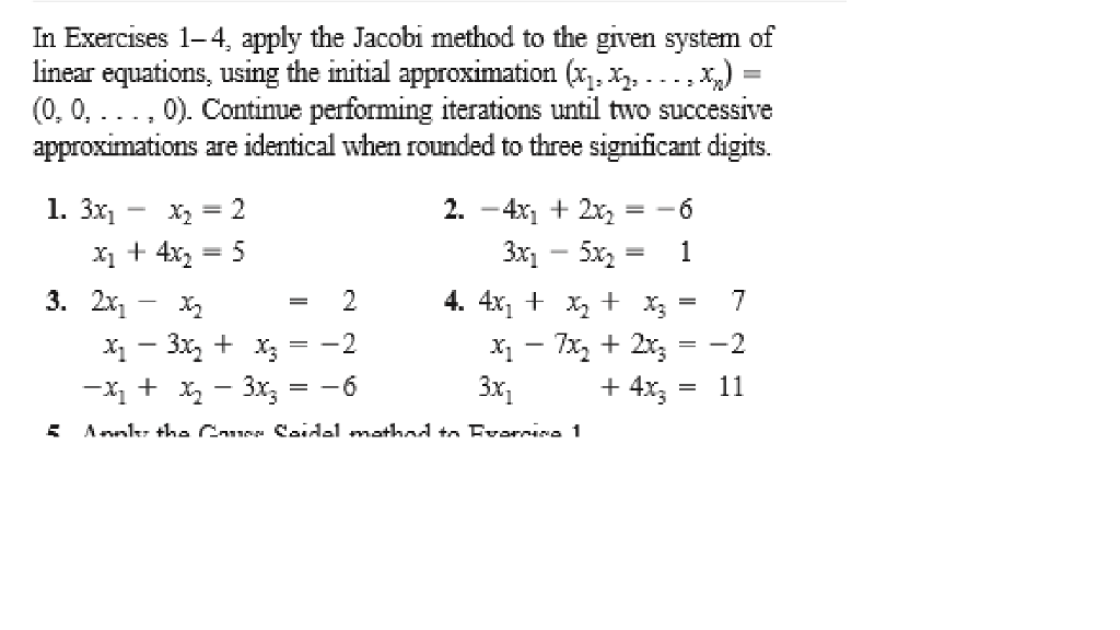 Solved In Exercises 14, apply the Jacobi method to the