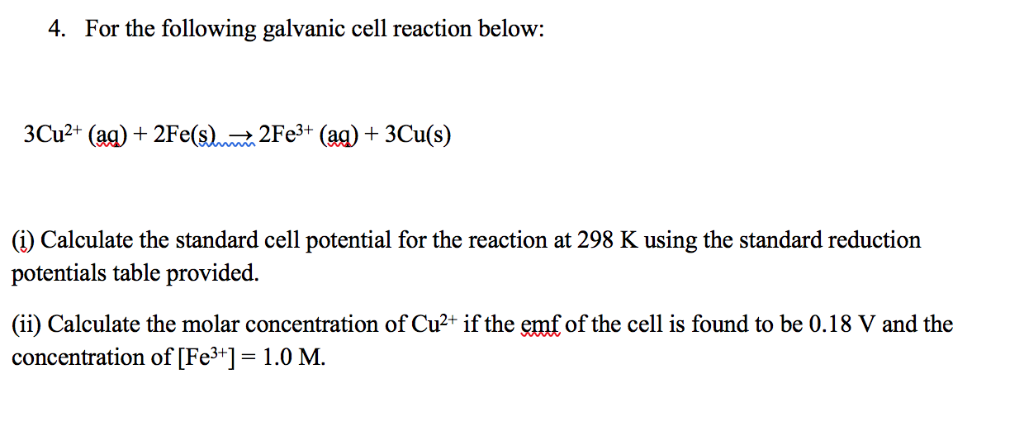Solved 4. For the following galvanic cell reaction below: | Chegg.com