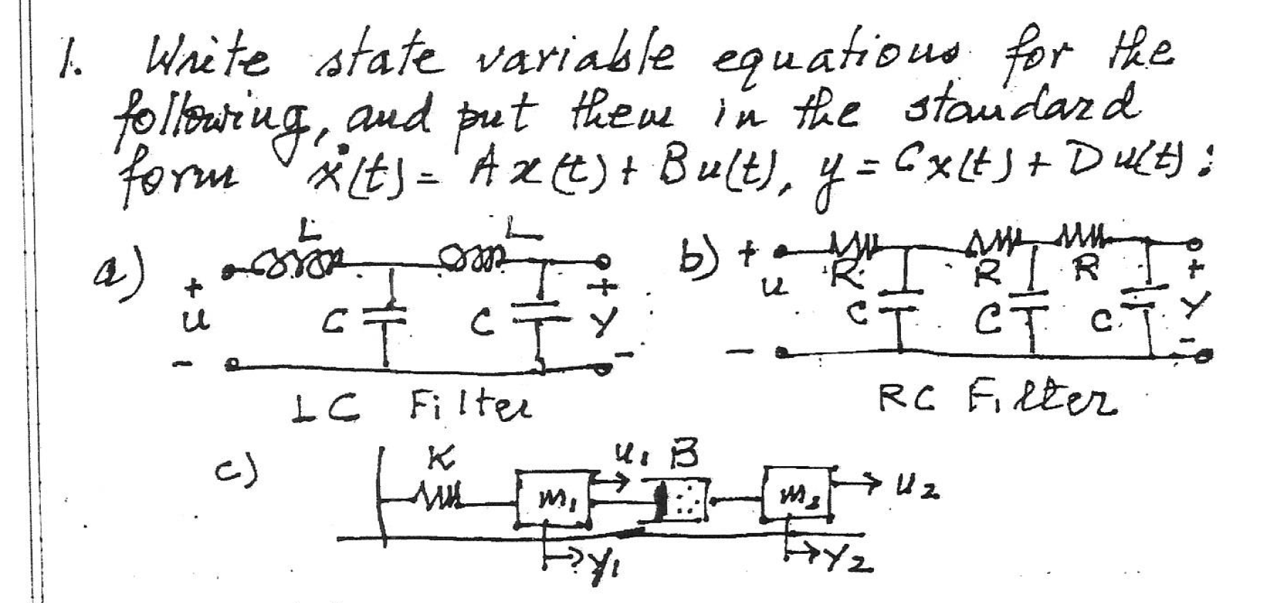 Solved 1. Write state variable equatious for the following, | Chegg.com