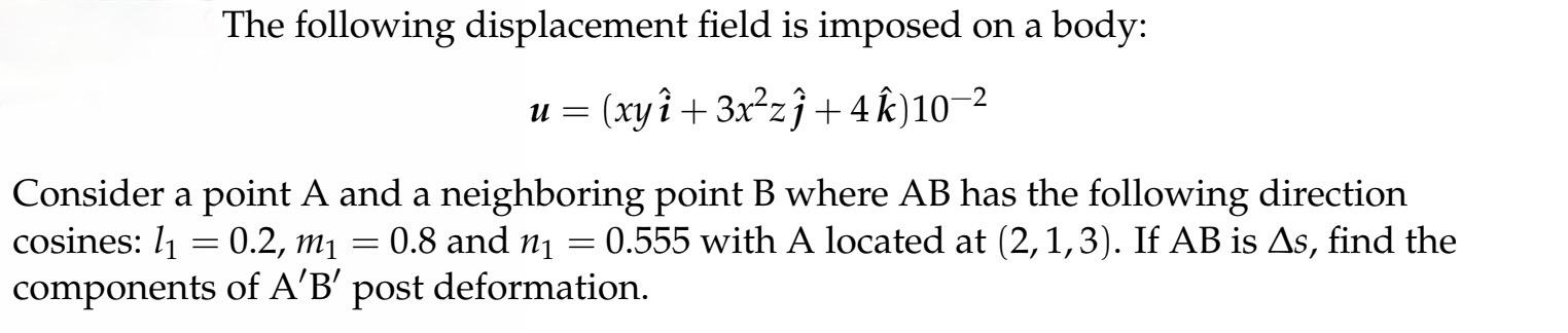 Solved The following displacement field is imposed on a | Chegg.com
