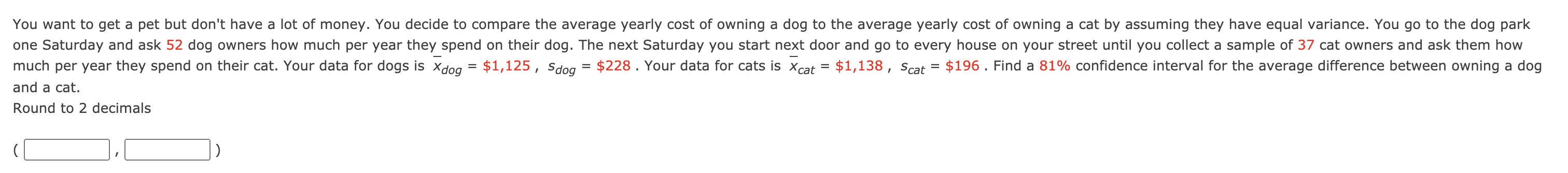 Solved You want to get a pet but don't have a lot of money. | Chegg.com