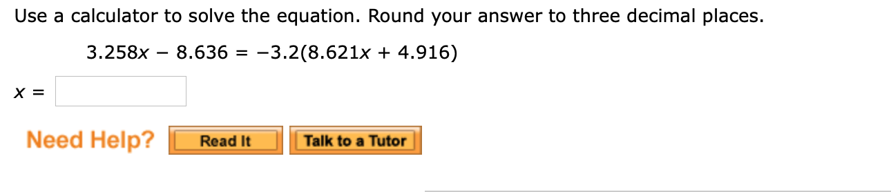 Solved Use a calculator to solve the equation. Round your | Chegg.com
